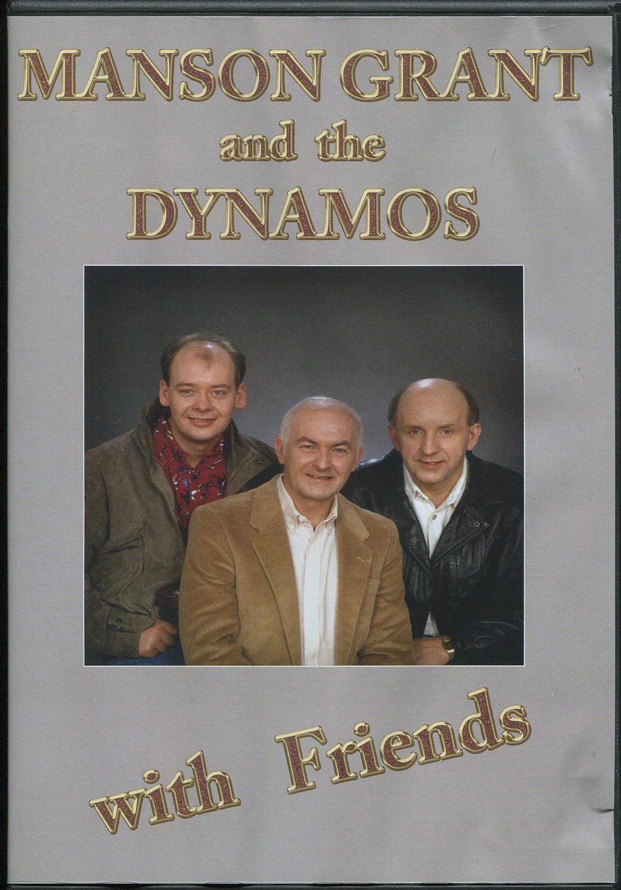 Manson Grant and The Dynamos With Friends - Manson Grant and the Dynamos. DVD Film.